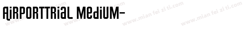 AirportTrial Medium字体转换